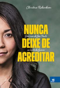 Nunca Deixe de Acreditar - Editora novo conceito