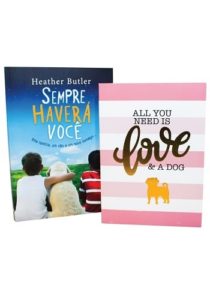 Combo Love Dogs Sempre Haverá Você