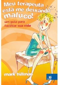 Meu Terapeuta Está me Deixando Maluco!