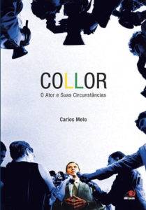 Collor: o Ator e Suas Circunstâncias [Paperback] Melo, Carlos