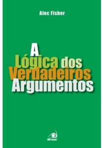 A Lógica dos Verdadeiros Argumentos